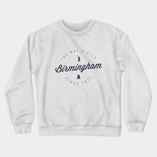 Birmingham, Alabama - The Magic City Crewneck Sweatshirt by burder